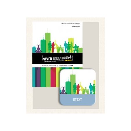 Vivre ensemble - Cahier de savoirs et d'activités 4, 2e éd + Ensemble numérique - ÉLÈVE (12 mois)