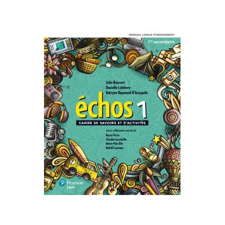 Échos - Cahier de savoirs et d’activités 1 + Ensemble numérique - ÉLÈVE 1 (12 mois)