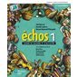 Échos - Cahier de savoirs et d’activités 1 + Ensemble numérique - ÉLÈVE 1 (12 mois)