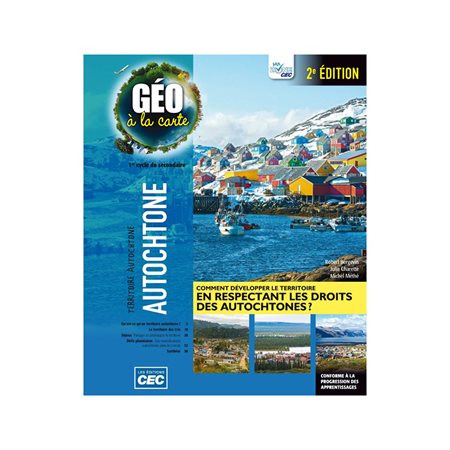 Géo à la carte - 2e secondaire Fascicule Autochtone 2e édition mise à jour