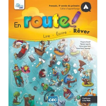 En route, Lire, Écrire, Rêver  : 3e année Cahier d'apprentissage