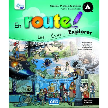 En route, Lire, Écrire, Explorer  : 4e année Cahier d'apprentissage (incluant le carnet des savoirs) 