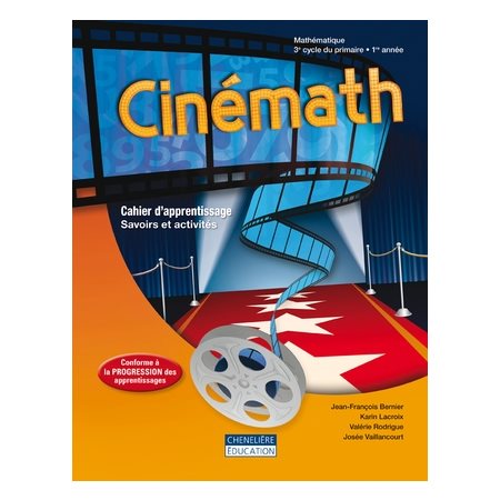 Cinémath  : 3e cycle du primaire, 1re année Cahier d'apprentissage 