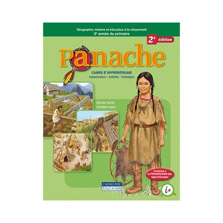 Panache, géographie, histoire et éducation à la citoyenneté, 3e année du primaire  : connaissances, activités, techniques : cahier d'apprentissage 
