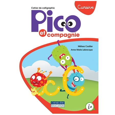 Pico et compagnie, Cahier de calligraphie cursive, Francais, 1er cycle