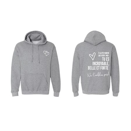 Hoodie Large - " Tu es incroyable"